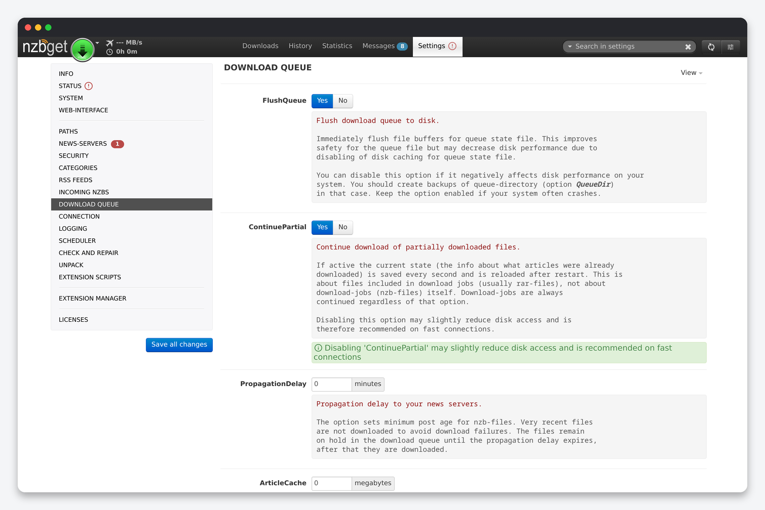 NZBGet Settings Explained: Paths, Servers, Queue, Repair and Unpack 6 NZBGet Download Queue settings: FlushQueue, ContinuePartial, PropagationDelay, ArticleCache, DirectWrite, WriteBuffer, DiskSpace